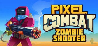 像素战斗：僵尸射手/Pixel Combat: Zombie Shooter