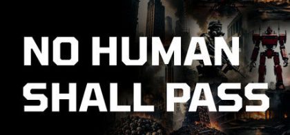 No Human Shall Pass