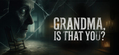 奶奶，是你吗？/Grandma, Is That You? 截图