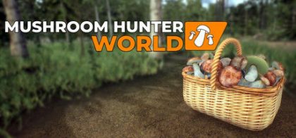 蘑菇猎人世界/Mushroom Hunter World