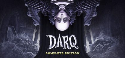 达拉克：完全版/DARQ: Complete Edition
