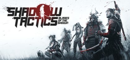 影子战术：将军之刃/Shadow Tactics: Blades of the Shogun