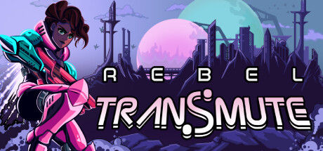反叛转化/Rebel Transmute 截图