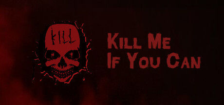 有种就杀了我/Kill Me If You Can 截图