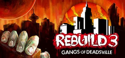 重建僵尸大陆3：黑帮/Rebuild 3: Gangs of Deadsville