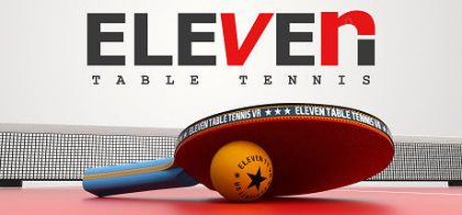 VR乒乓球/Eleven Table Tennis