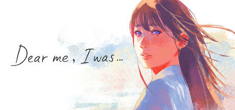 致亲爱的我/Dear me, I was... 截图