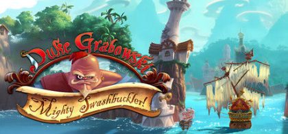 Duke Grabowski: Mighty Swashbuckler