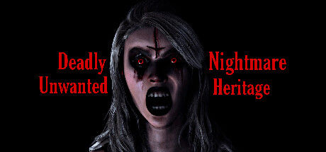 致命噩梦不受欢迎的遗产/Deadly Nightmare Unwanted Heritage 截图