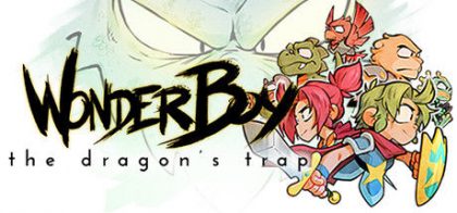 神奇小子：龙之陷阱/Wonder Boy: The Dragon's Trap