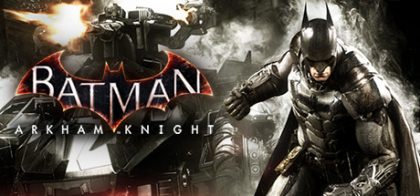 蝙蝠侠：阿卡姆骑士/Batman™: Arkham Knight