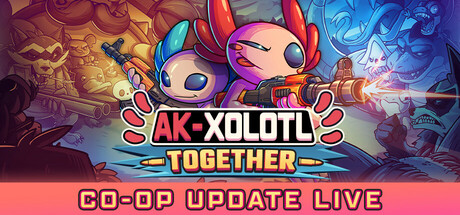 AK蝾螈/AK-xolotl: Together 截图
