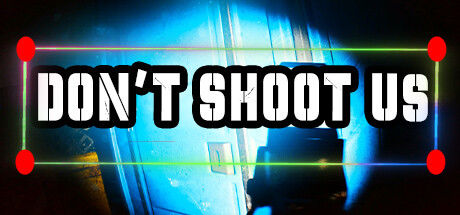 别开枪/DON'T SHOOT US 截图
