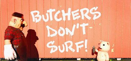 屠夫不冲浪！/Butchers Don't Surf!