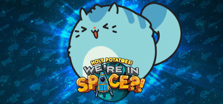 Holy Potatoes! We’re in Space?! 截图