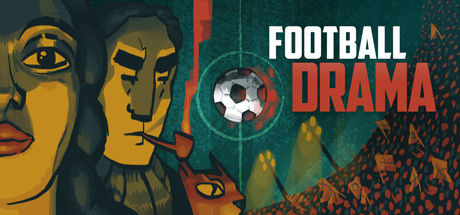 足球戏剧/Football Drama 截图