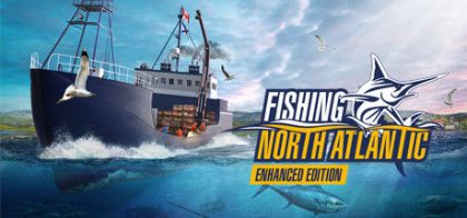 钓鱼：北大西洋增强版/Fishing: North Atlantic - Enhanced Edition