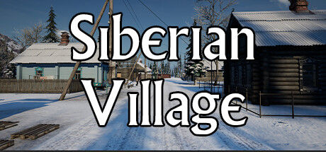 西伯利亚村庄/Siberian Village 截图