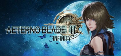 阿泰诺之刃2：无限/AeternoBlade II: Infinity
