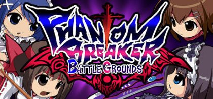 幻象破坏者：战场/Phantom Breaker: Battle Grounds Classic