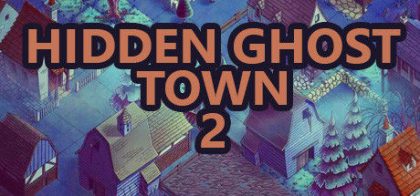 隐藏的鬼城2/Hidden Ghost Town 2