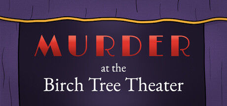 Murder at the Birch Tree Theater 截图