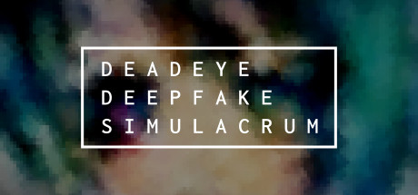 神枪手深度伪造模拟/Deadeye Deepfake Simulacrum 截图