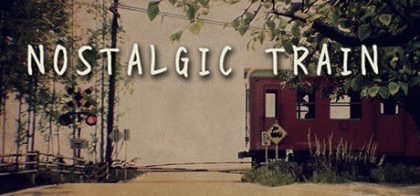 追忆列车　NOSTALGIC TRAIN