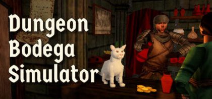 Dungeon Bodega Simulator