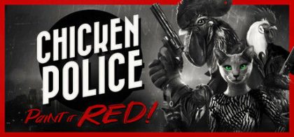 公鸡神探：鲜血染红！/Chicken Police - Paint it RED!