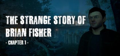 布莱恩费舍尔的奇异故事/The Strange Story Of Brian Fisher: Chapter 1