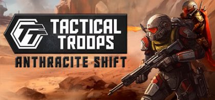 战术部队：无烟变换/Tactical Troops: Anthracite Shift