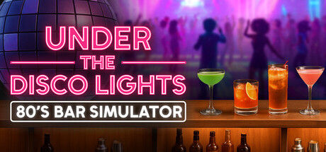 迪斯科灯光下：80年代酒吧模拟器/Under the Disco Lights - 80's Bar Simulator 截图