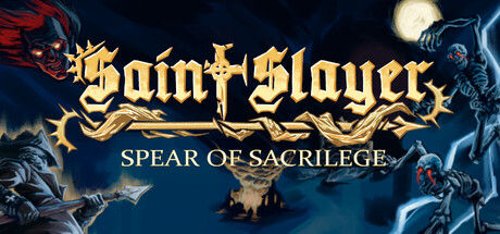 Saint Slayer: Spear of Sacrilege 截图