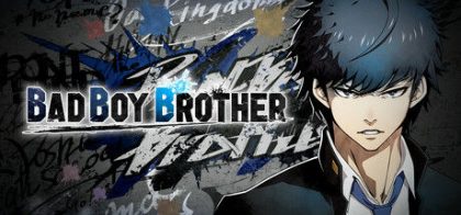 不良兄弟/BAD BOY BROTHER