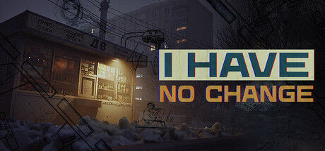 I Have No Change 截图