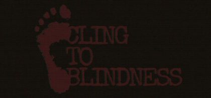 障目 / Cling to Blindness